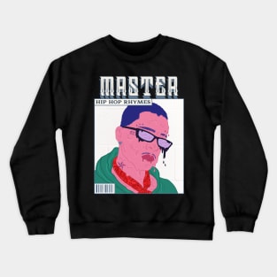 Hip hop master Crewneck Sweatshirt